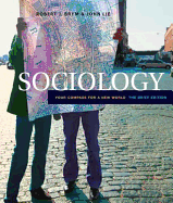 Sociology: Your Compass for a New World, the Brief Edition - Brym, Robert J, and Lie, John