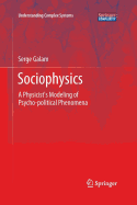 Sociophysics: A Physicist's Modeling of Psycho-Political Phenomena