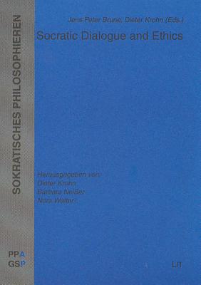 Socratic Dialogue and Ethics: Volume 9 - Brune, Jens Peter (Editor), and Krohn, Dieter (Editor)