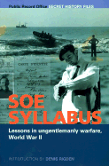 SOE Syllabus: Lessons in Ungentlemanly Warfare, World War II