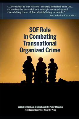 SOF Role in Combating Transnational Organized Crime - Joint Special Operations University Pres