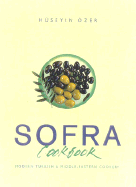 Sofra Cookbook: Modern Turkish & Middle-Eastern Cookery - Ozer, Huseyin
