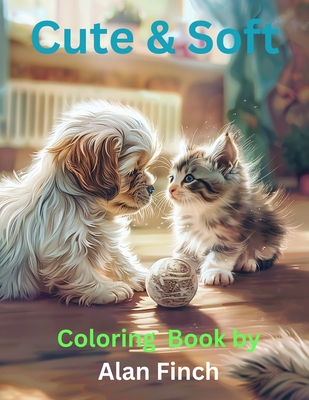 Soft and Cute: Coloring Book by Alan Finch - Finch, Alan