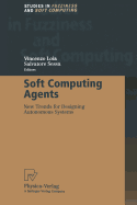 Soft Computing Agents: New Trends for Designing Autonomous Systems