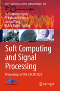 Soft Computing and Signal Processing: Proceedings of 5th ICSCSP 2022