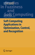 Soft Computing Applications in Optimization, Control, and Recognition