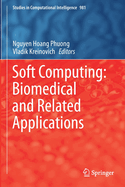 Soft Computing: Biomedical and Related Applications
