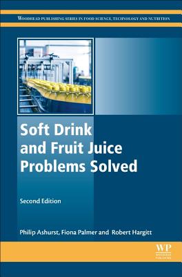 Soft Drink and Fruit Juice Problems Solved - Ashurst, Philip, and Hargitt, Robert, and Palmer, Fiona