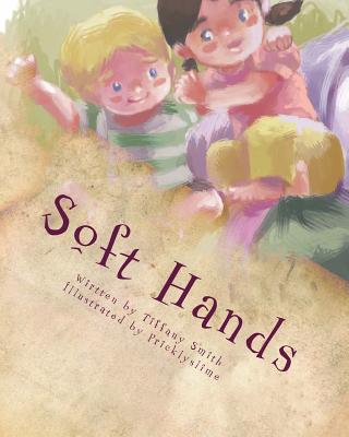 Soft Hands - Smith, Tiffany