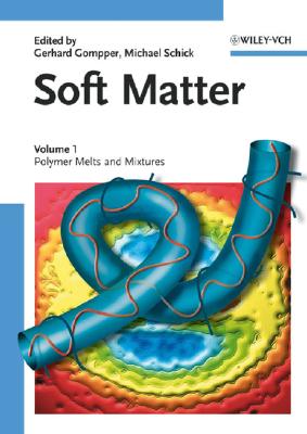 Soft Matter, Volume 1: Polymer Melts and Mixtures - Gompper, Gerhard (Editor), and Schick, Michael (Editor)