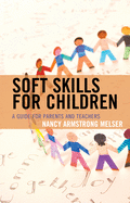 Soft Skills for Children: A Guide for Parents and Teachers