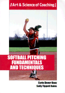 Softball Pitching Fundamentals and Techniques