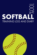 Softball Training Log and Diary: Training Journal for Softball - Notebook