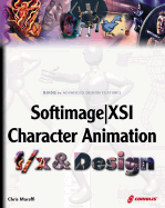 Softimage/Xsi Character Animation F/X and Design (Book )