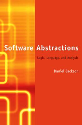 Software Abstractions: Logic, Language, and Analysis - Jackson, Daniel