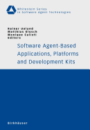 Software Agent-Based Applications, Platforms and Development Kits - Unland, Rainer