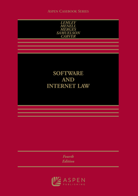 Software and Internet Law - Lemley, Mark A, and Menell, Peter S, and Merges, Robert P