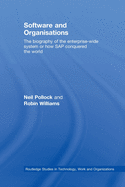 Software and Organisations: The Biography of the Enterprise-Wide System or How SAP Conquered the World