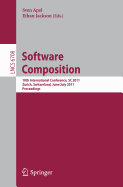 Software Composition: 10th International Conference, SC 2011, Zurich, Switzerland, June 30 - July 1, 2011, Proceedings