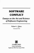 Software Conflict: Essays on the Art and Science of Software Engineering