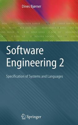 Software Engineering 2: Specification of Systems and Languages - Bjrner, Dines