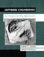 Software Engineering: An Engineering Approach - Peters, James F, and Pedrycz, Witold