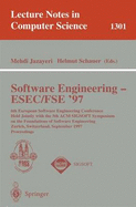 Software Engineering - Esec-Fse '97: 6th European Software Engineering Conference Held Jointly with the 5th ACM Sigsoft Symposium on the Foundations of Software Engineering, Zrich, Switzerland, September 22-25, 1997. Proceedings