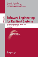 Software Engineering for Resilient Systems: 5th International Workshop, Serene 2013, Kiev, Ukraine, October 3-4, 2013, Proceedings