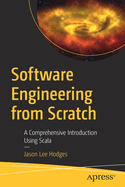 Software Engineering from Scratch: A Comprehensive Introduction Using Scala
