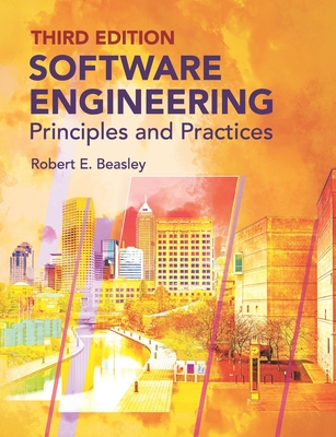 Software Engineering: Principles and Practices (Third Edition) - Beasley, Robert E, PhD