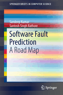 Software Fault Prediction: A Road Map