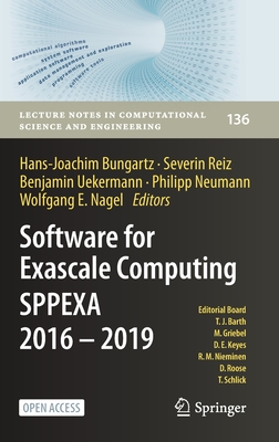 Software for Exascale Computing - Sppexa 2016-2019 - Bungartz, Hans-Joachim (Editor), and Reiz, Severin (Editor), and Uekermann, Benjamin (Editor)
