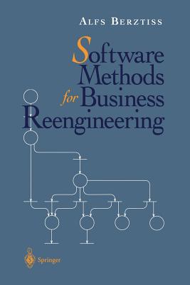 Software Methods for Business Reengineering - Berztiss, Alfs