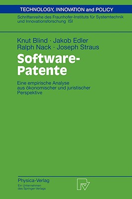 Software-Patente: Eine Empirische Analyse Aus konomischer Und Juristischer Perspektive - Blind, Knut, and Edler, Jakob, and Nack, Ralph