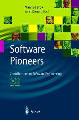 Software Pioneers: Contributions to Software Engineering - Broy, Manfred (Editor), and Denert, Ernst (Editor)