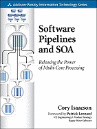 Software Pipelines and SOA: Releasing the Power of Multi-Core Processing
