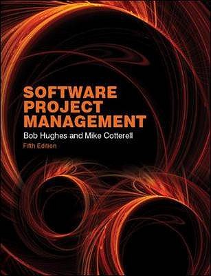 Software Project Management - Hughes, Bob, and Cotterell, Mike