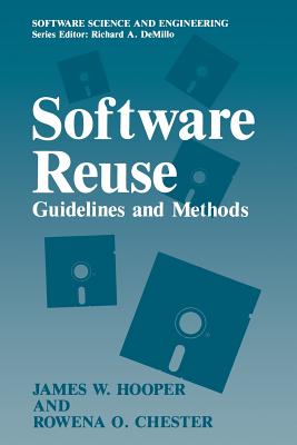 Software Reuse: Guidelines and Methods - Hooper, James W, and Chester, Rowena O