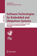Software Technologies for Embedded and Ubiquitous Systems: 7th Ifip Wg 10.2 International Workshop, Seus 2009 Newport Beach, Ca, Usa, November 16-18, 2009 Proceedings