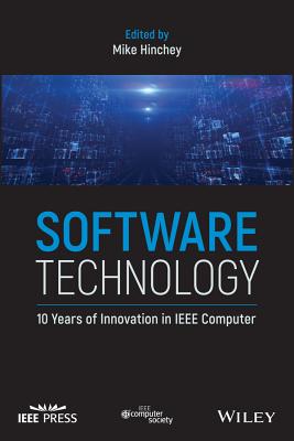 Software Technology: 10 Years of Innovation in IEEE Computer - Hinchey, Mike (Editor)