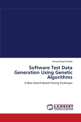 Software Test Data Generation Using Genetic Algorithms - Ghiduk, Ahmed Sayed