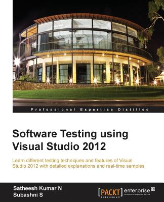 Software Testing using Visual Studio 2012 - N, Satheesh Kumar., and S, Subashni