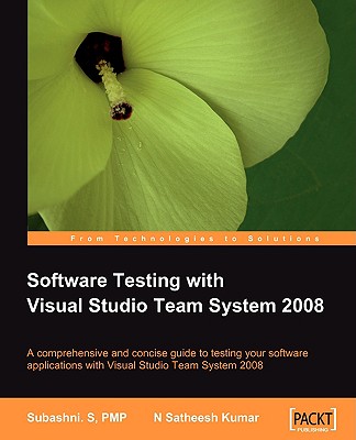 Software Testing with Visual Studio Team System 2008 - Kumar, N Satheesh, and Subashni, S