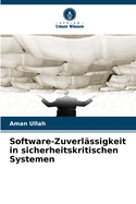 Software-Zuverl?ssigkeit in sicherheitskritischen Systemen