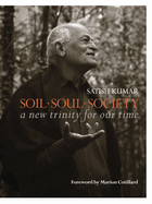 Soil  Soul  Society: A New Trinity for Our Time