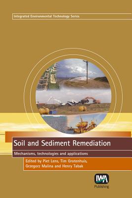Soil and Sediment Remediation - Lens, Piet (Editor), and Grotenhuis, T (Editor), and Malina, G (Editor)
