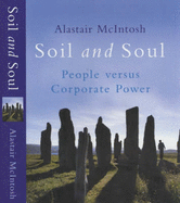 Soil and Soul: People Versus Corporate Power - McIntosh, Alastair