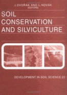 Soil Conservation and Silviculture - Dvorak, J, and Dvo&rcaron Ak, J (Editor), and Novak, L (Editor)