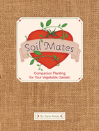 Soil Mates: Companion Planting for Your Vegetable Garden