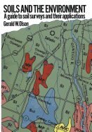 Soils and the Environment: A Guide to Soil Surveys and Their Applications